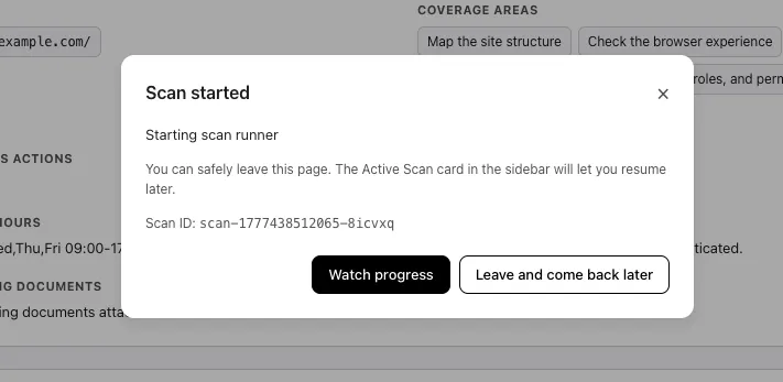 Scan started modal showing the scan ID, Watch progress button, and Leave and come back later button